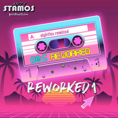 80s Reworked 1 - Arty Stamos