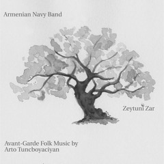 Armenian Navy Band-Zeytuni Zar