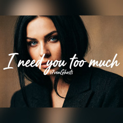 s7venGhosts - I need you too much