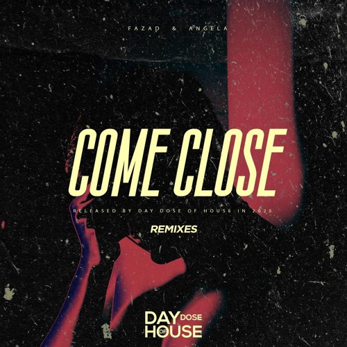 FaZaD & ANGELA - Come Close (Pressure Kay Remix)