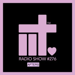 IIT RADIO SHOW EP 276 AFTERS