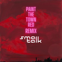 Paint The Town Red (small talk Remix)