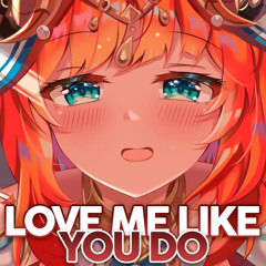 Nightcore - Love Me Like You Do