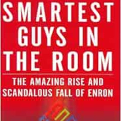 [GET] EBOOK ✉️ Smartest Guys in the Room: The Amazing Rise and Scandalous Fall of Enr