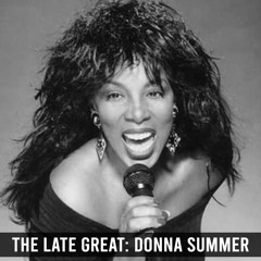 The Late Great: Donna Summer