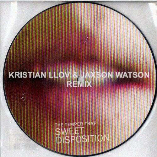 Sweet Disposition (Kristian Llov & Jaxson Watson Remix) [FREE DL]
