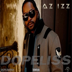 Az Izz - "Dopeliss" (Album Teaser)