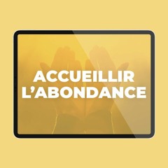 Méditation Guidée - Accueillir l'Abondance [Boutique Namasté]