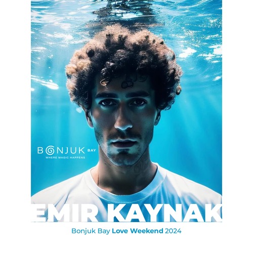 Emir Kaynak @ Bonjuk Bay Love Weekend 2024