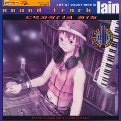 Serial Esperiments Lain OST (Cyberia mix) /11- INFANiTy world