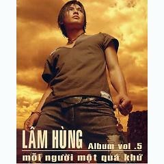 Mỗi Người Một Quá Khứ - Lâm Hùng