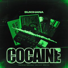 Sukihana Cocaine (Fast)