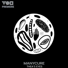 Premiere: Manycure - Thea's Eyes [Karakter Records]