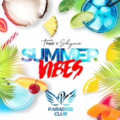 SUMMER VIBES - PARADISE CLUB - TRAXX & SHYNE