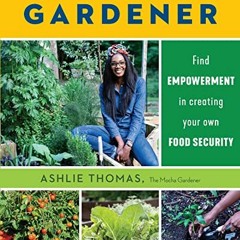 View EBOOK EPUB KINDLE PDF How to Become a Gardener: Find empowerment in creating you