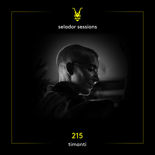 Selador Sessions 215 | TIMANTI