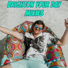 Brighton Your Day Mix #3