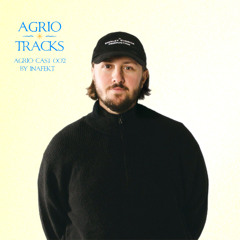 Agrio Cast 002 - Inafekt