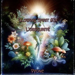 Glowing Spirit #34 - L'obscurité
