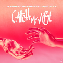 Catch My Vibe (feat. Jaime Deraz)