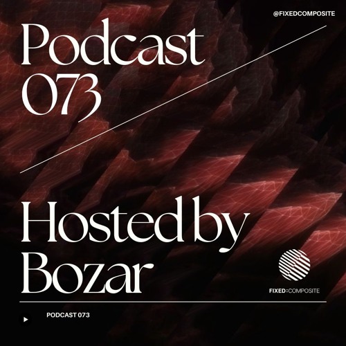 Podcast 073 • Hosted by Bozar (BE) 🇧🇪