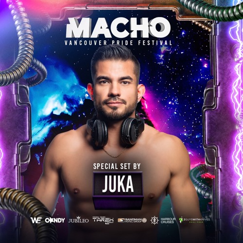 MACHO- VANCOUVER PRIDE- JUKA