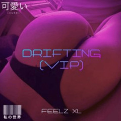 FEELZ - Drifting (VIP)