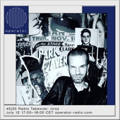 45|33 Radio Takeover: Uroz - 12th July 2022