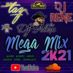 Mega Mix 2k21 #DjAlex #DjRene #DjTaz