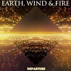 Earth Wind & Fire - "Departure"