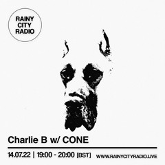 Charlie B w/ CONE | 16.07.22