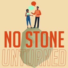 episode 3- no stone unturned