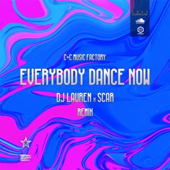 C+C Music Factory - Everybody Dance Now (Dj Lauren x Scar Remix)