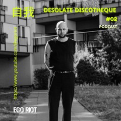 Bedroom Riot #2 - Desolate Discotheque interview + DJ set with Live vocal