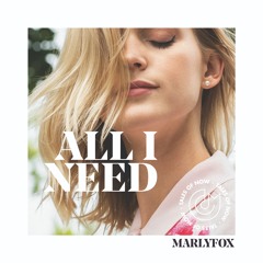 MARLYFOX - All I Need