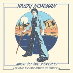 Rudy Norman - Back To The Streets (Flying Mojito Bros Dub Refrito) [Ubiquity Records] [MI4L.com]