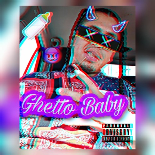 Ghetto Baby (Produced By WHOTFiSMiKE)