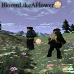 BLOOM? Ft.SkyBalenci