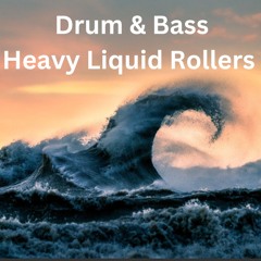 Drum and Bass Heavyweight Liquid Rollers Mix ( August 2024 )