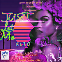 Just let me x Kito Dehwave