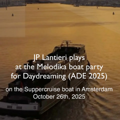 JP Lantieri - Melodika boat party for Daydreaming (ADE 2025)