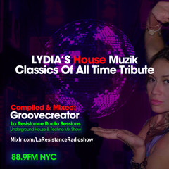 Lydia's House Muzik Classics of all time Tribute (Mixed by Groovecreator on 88.9 FM Nyc)