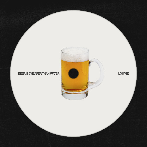 BEER IS CHEAPER THAN WATER