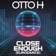 Close Enough (Eurodance)