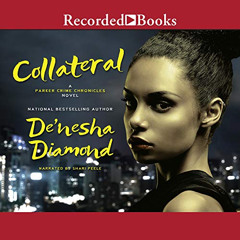 VIEW EPUB 📋 Collateral by  De'Nesha Diamond,Shari Peele,Recorded Books Inc. PDF EBOO