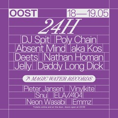 ELA//404 b2b Vinylkite @ Magic Water X OOST 24h (18|05|24)