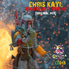 CR049 - Chris Kayl - What's In It For Me (Original Mix)