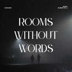 Rooms without words