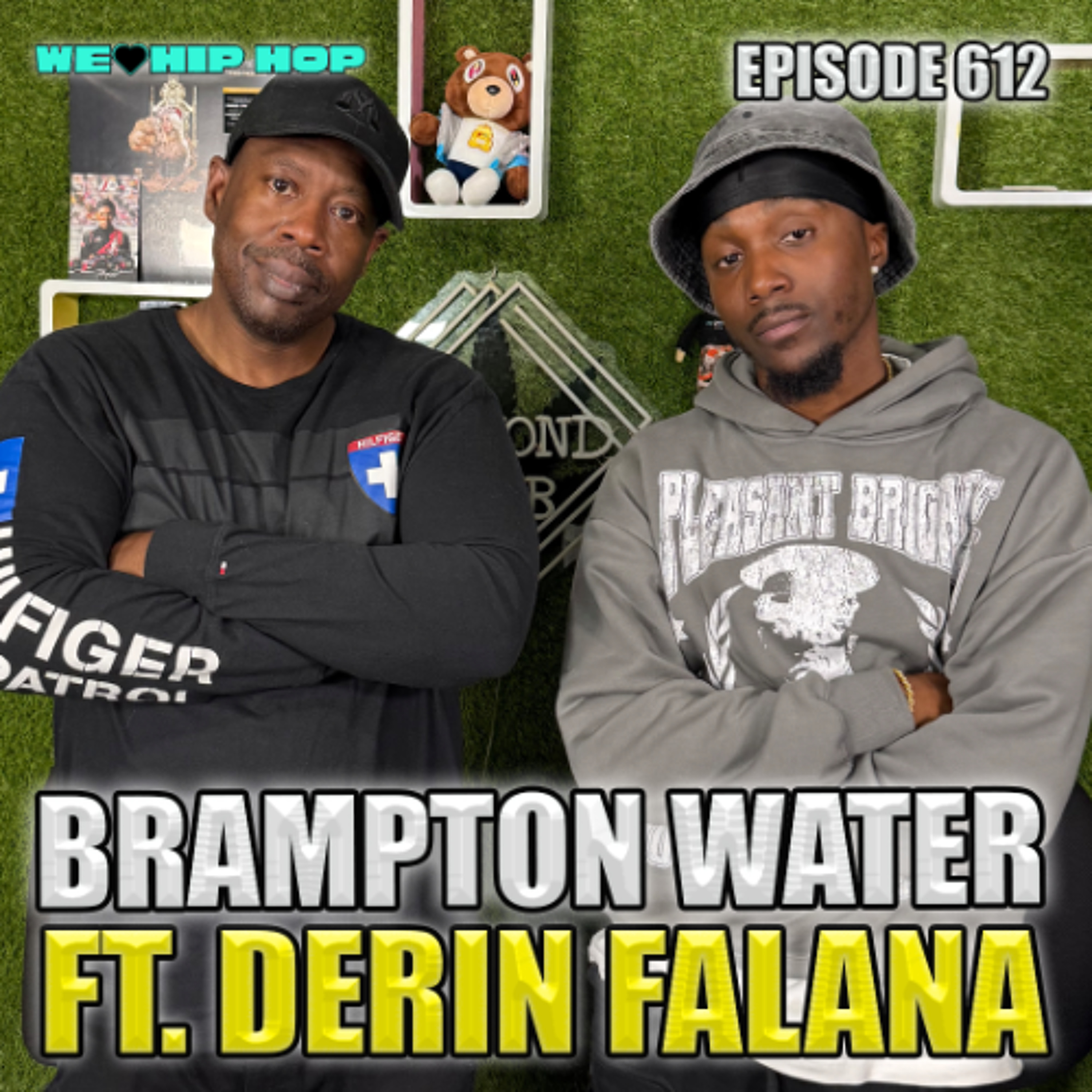 Episode 612 | Brampton Water ft. Derin Falana