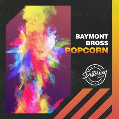 Baymont Bross - Popcorn